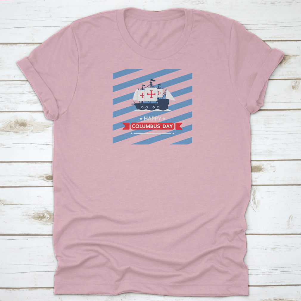 Happy Columbus Day shirt design featuring a classic fit, made from 100% cotton, ideal for holiday celebrations.