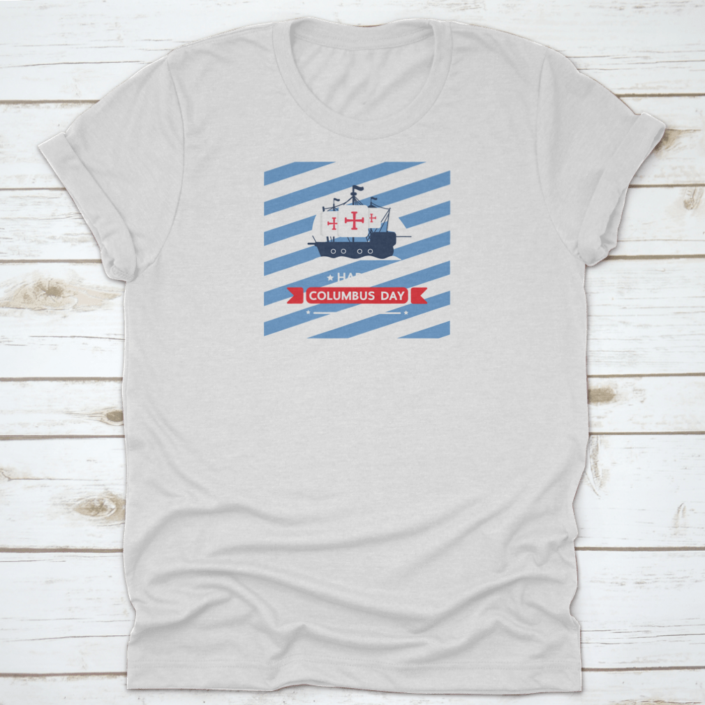 Happy Columbus Day shirt design featuring a classic fit, made from 100% cotton, ideal for holiday celebrations.