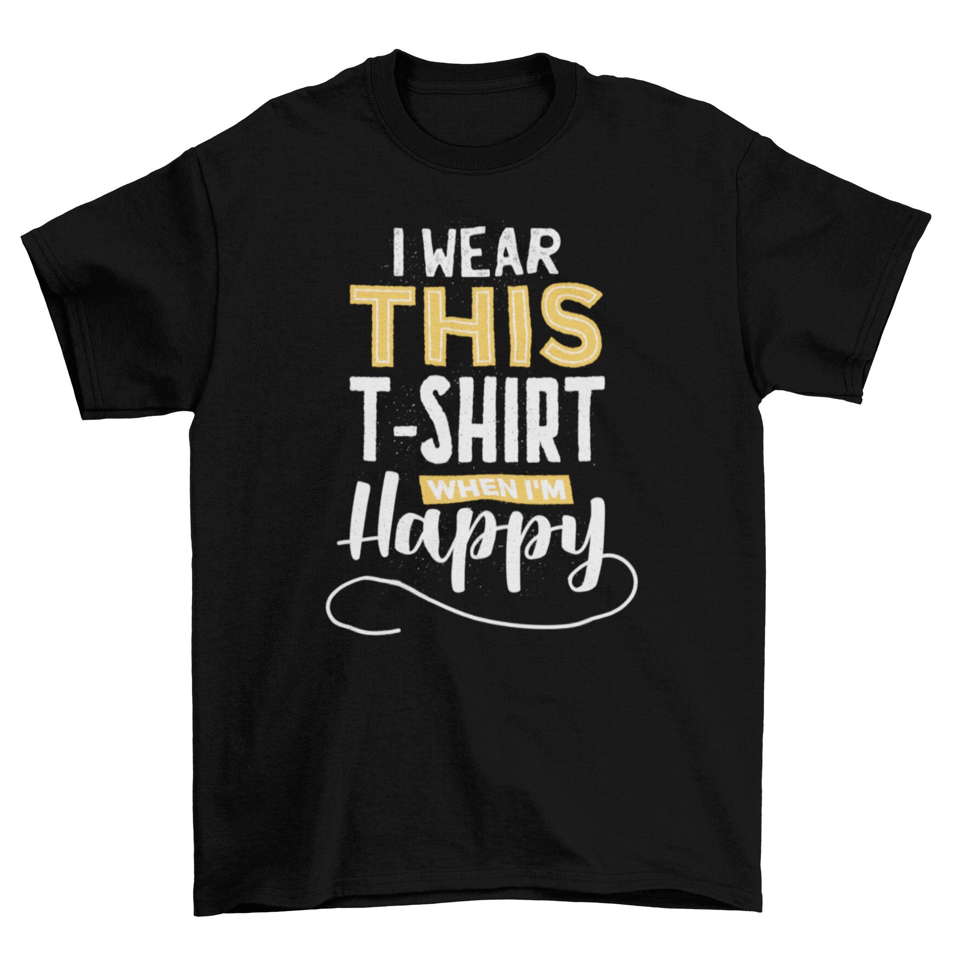 Happy t-shirt featuring a cheerful quote in yellow and white, perfect for expressing joy.