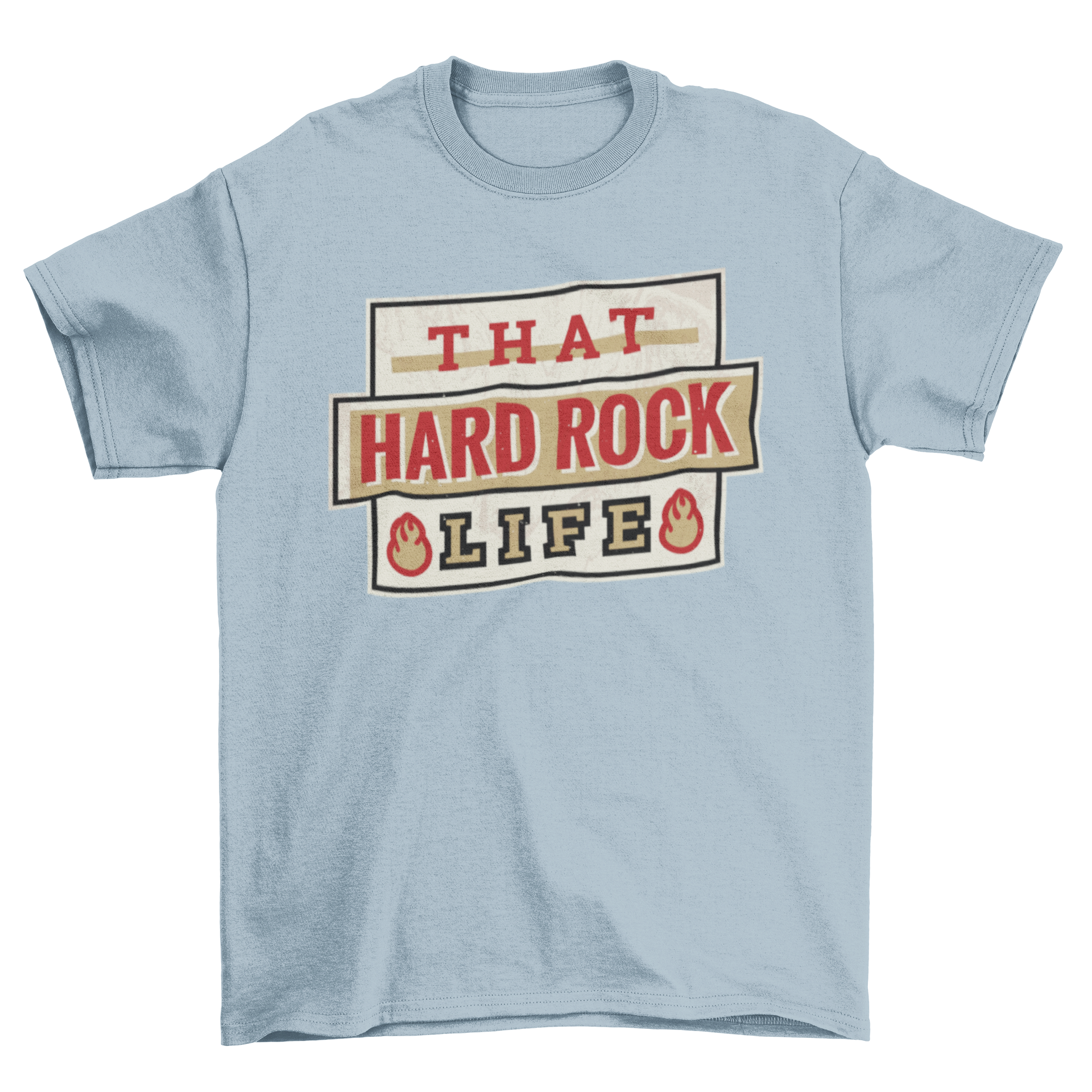 A stylish t-shirt featuring the caption 'That hard rock life' in various unique font styles, perfect for music lovers.