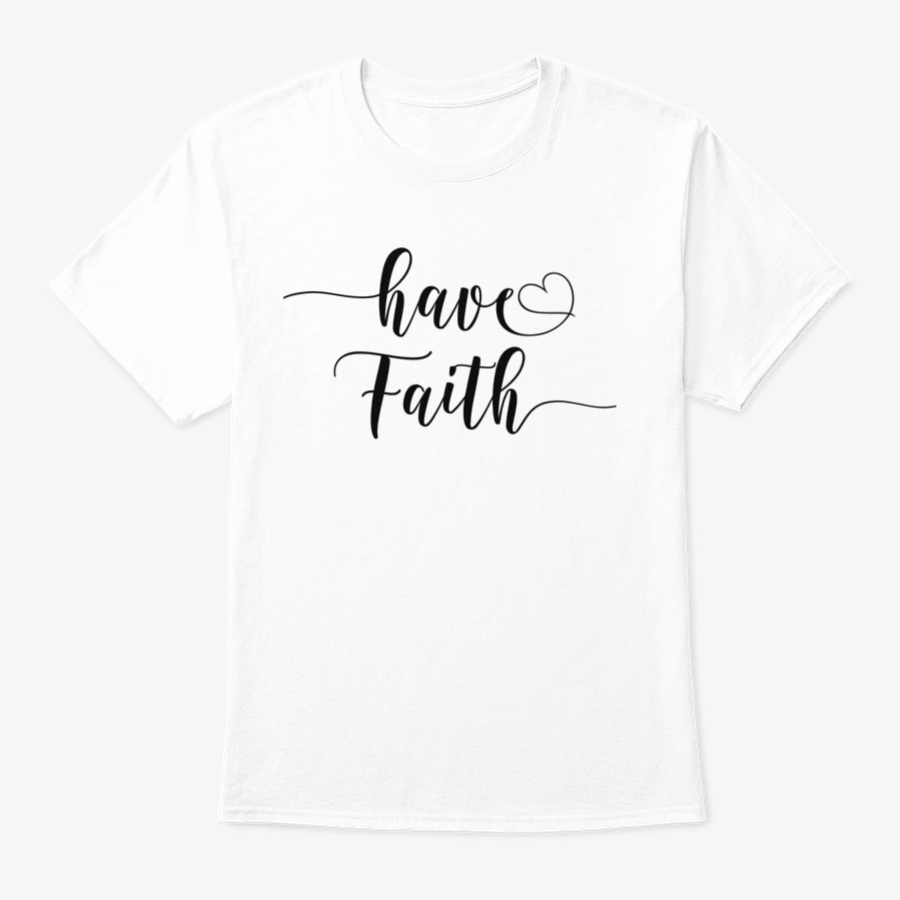 Have Faith Calligraphy T-Shirt featuring a religious quote design, made from 100% cotton with a classic fit.