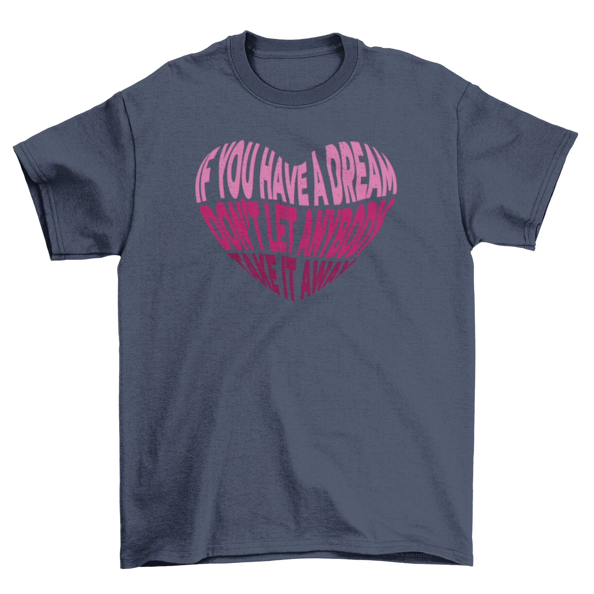 Heart lettering t-shirt featuring an inspiring quote in a heart shape design.