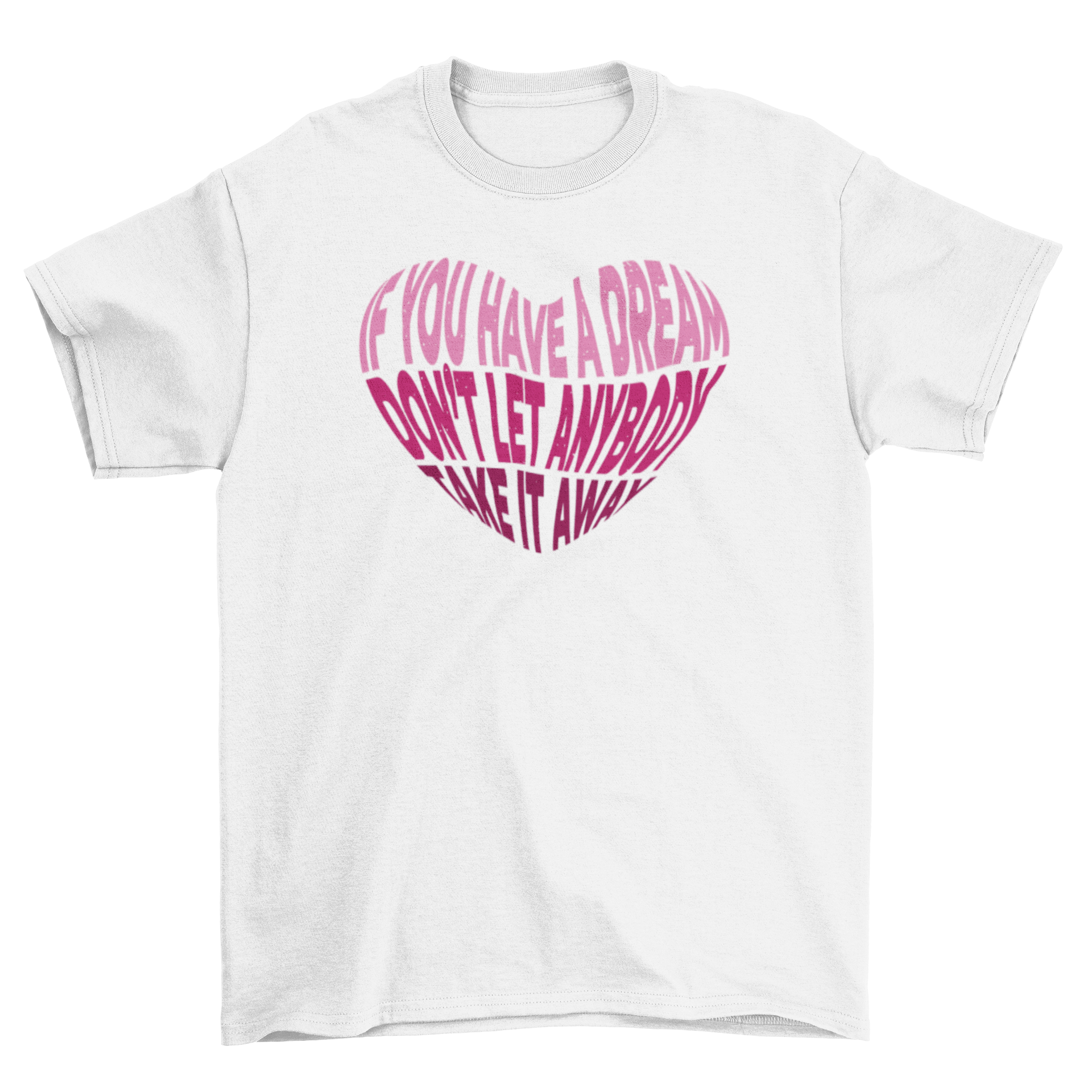 Heart lettering t-shirt featuring an inspiring quote in a heart shape design.