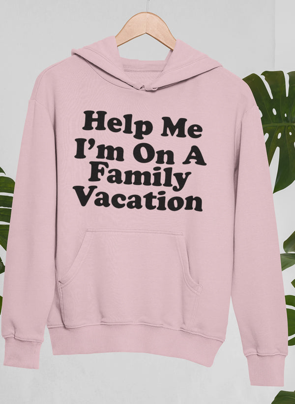 Help Me I'm On A Family Vacation Hoodie featuring a cozy fleece lining and adjustable hood, designed by top artists.