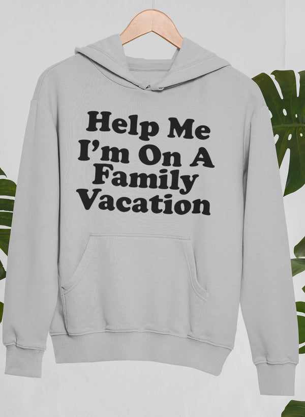 Help Me I'm On A Family Vacation Hoodie featuring a cozy fleece lining and adjustable hood, designed by top artists.