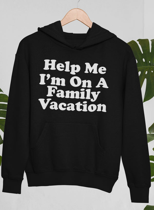 Help Me I'm On A Family Vacation Hoodie featuring a cozy fleece lining and adjustable hood, designed by top artists.