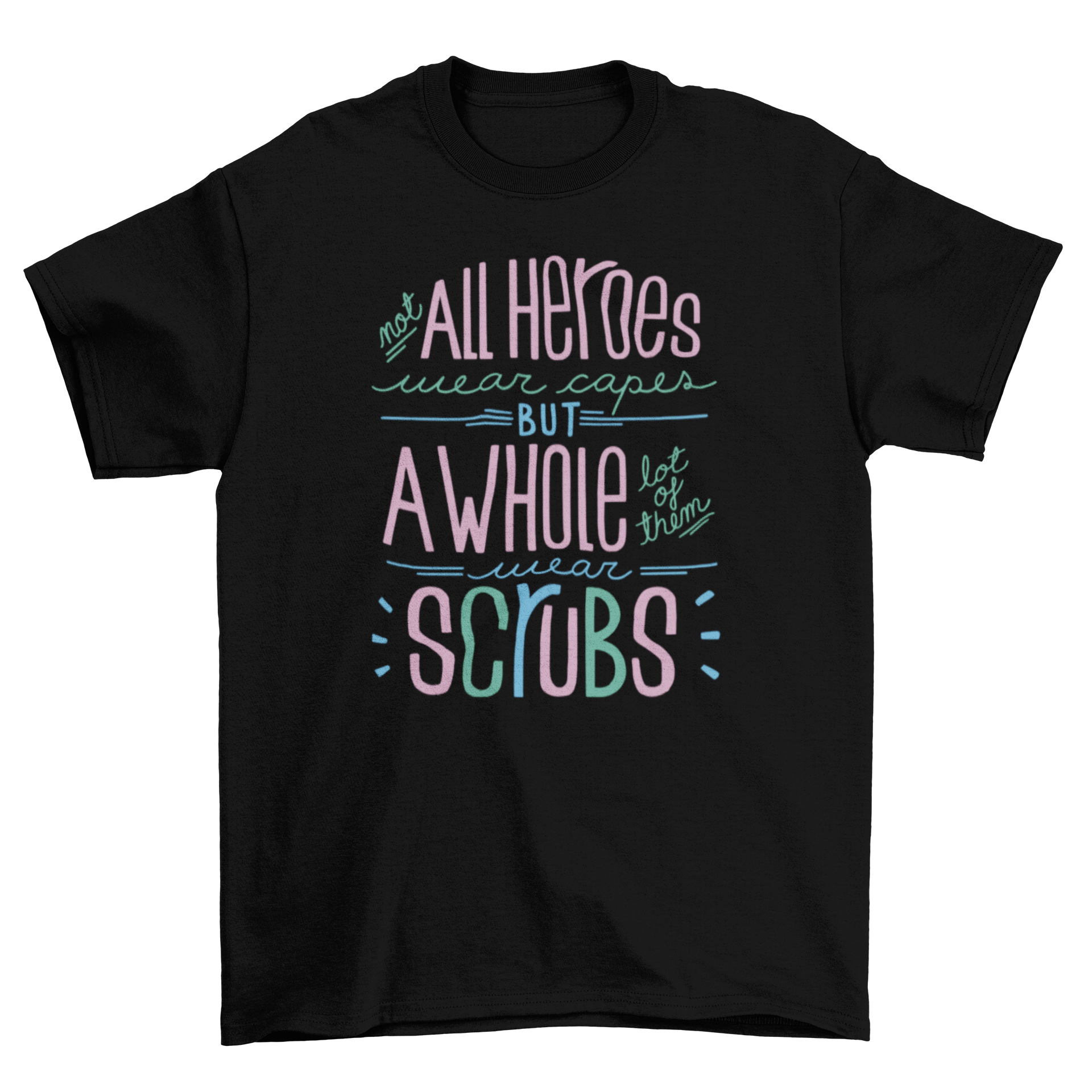 Hero nurse inspiring quote t-shirt featuring the quote about heroes in scrubs, designed for healthcare professionals.