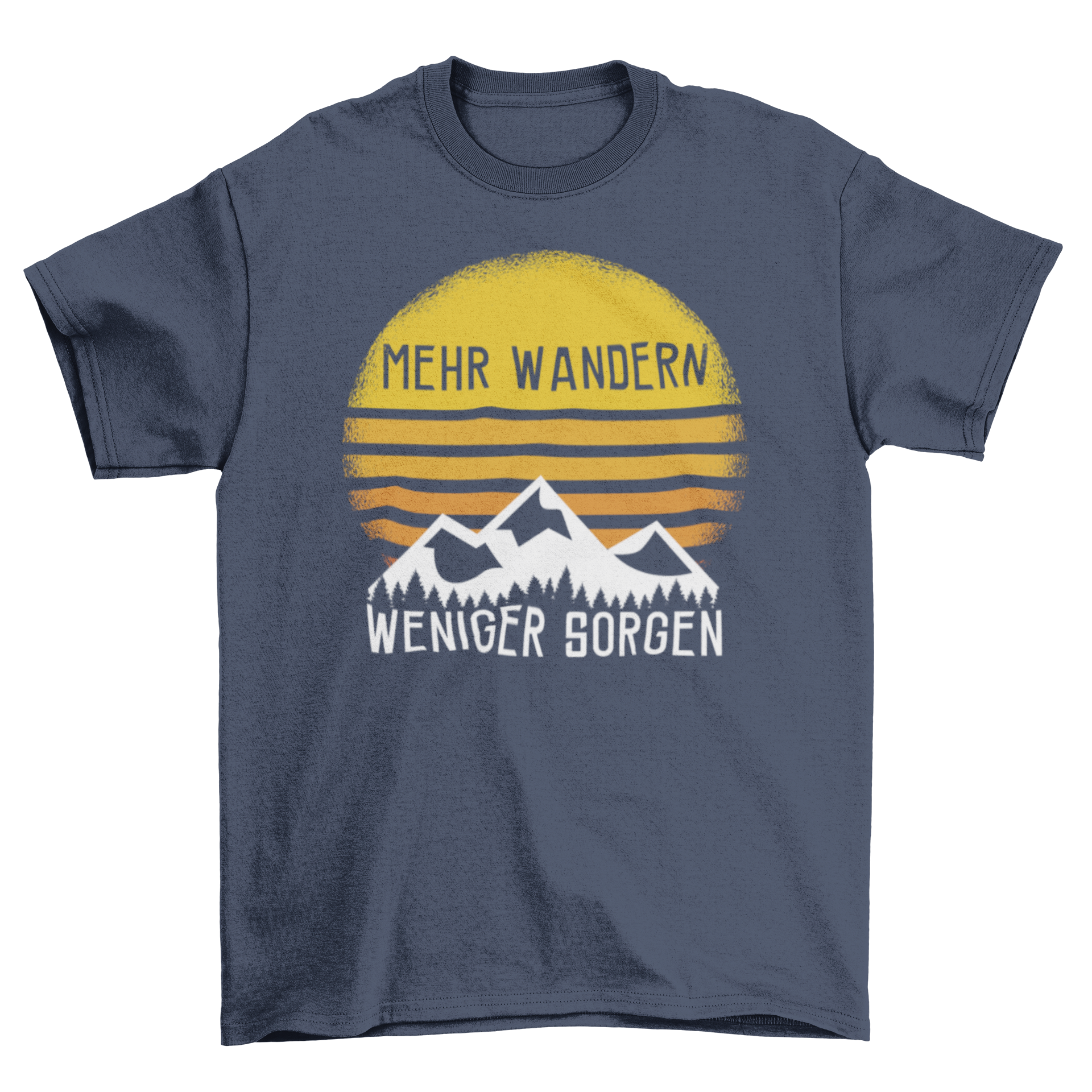 A stylish t-shirt featuring the German quote 'Mehr wandern weniger sorgen' in a modern font, perfect for hiking enthusiasts.