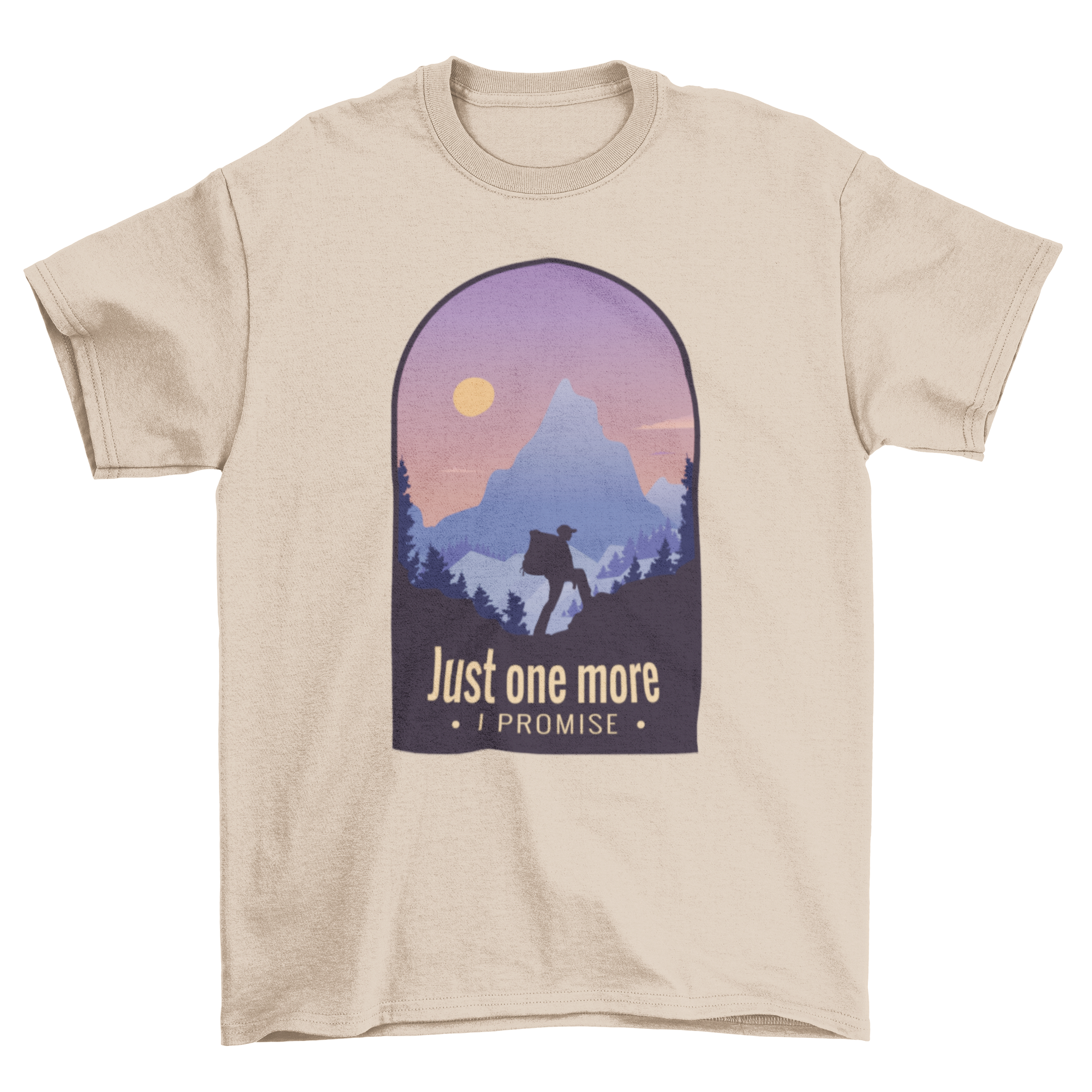 A stylish hiking t-shirt featuring the quote 'Just one more I promise', perfect for outdoor enthusiasts.