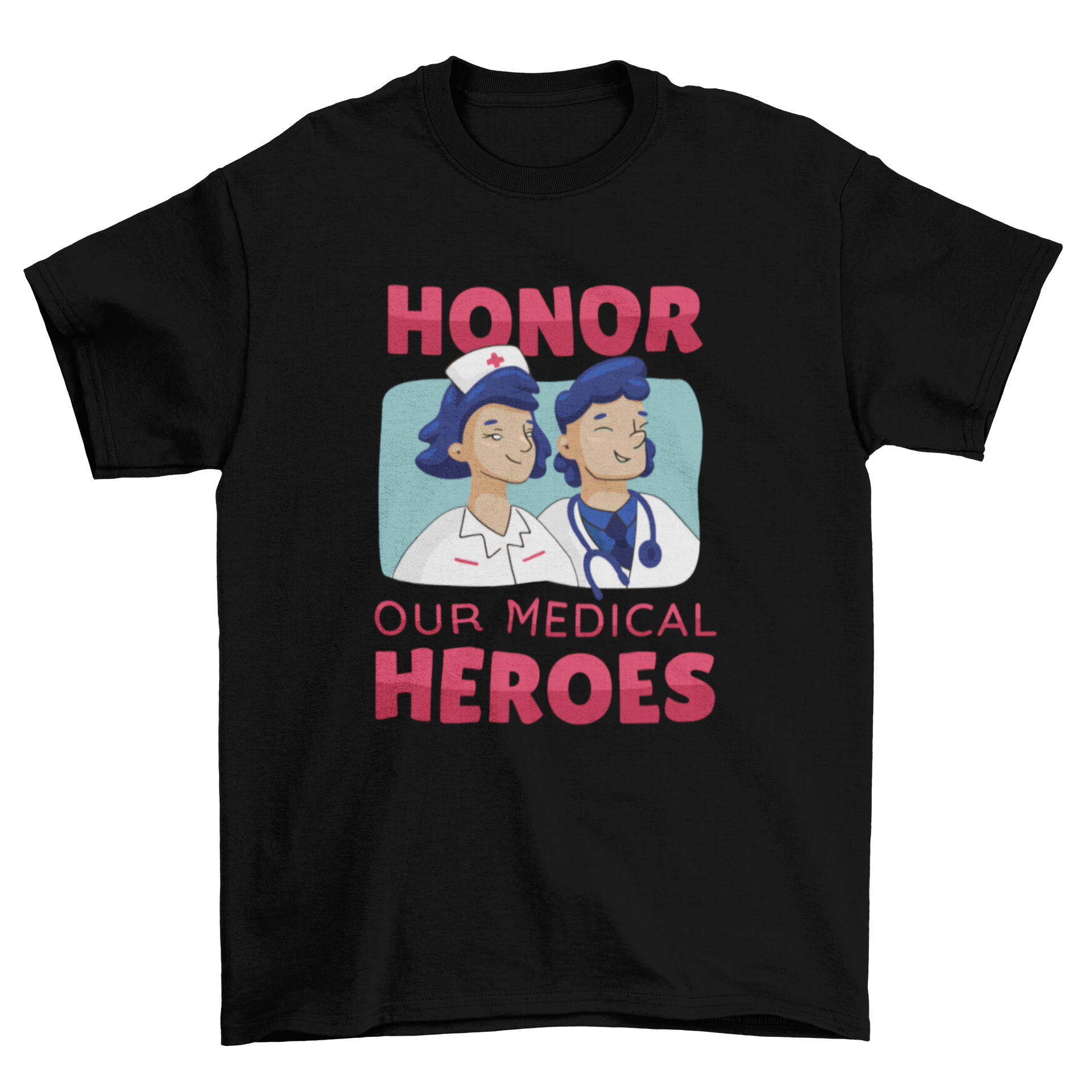 Honor Doctors Text T-shirt featuring two doctors and the text 'HONOR OUR MEDICAL HEROES'.