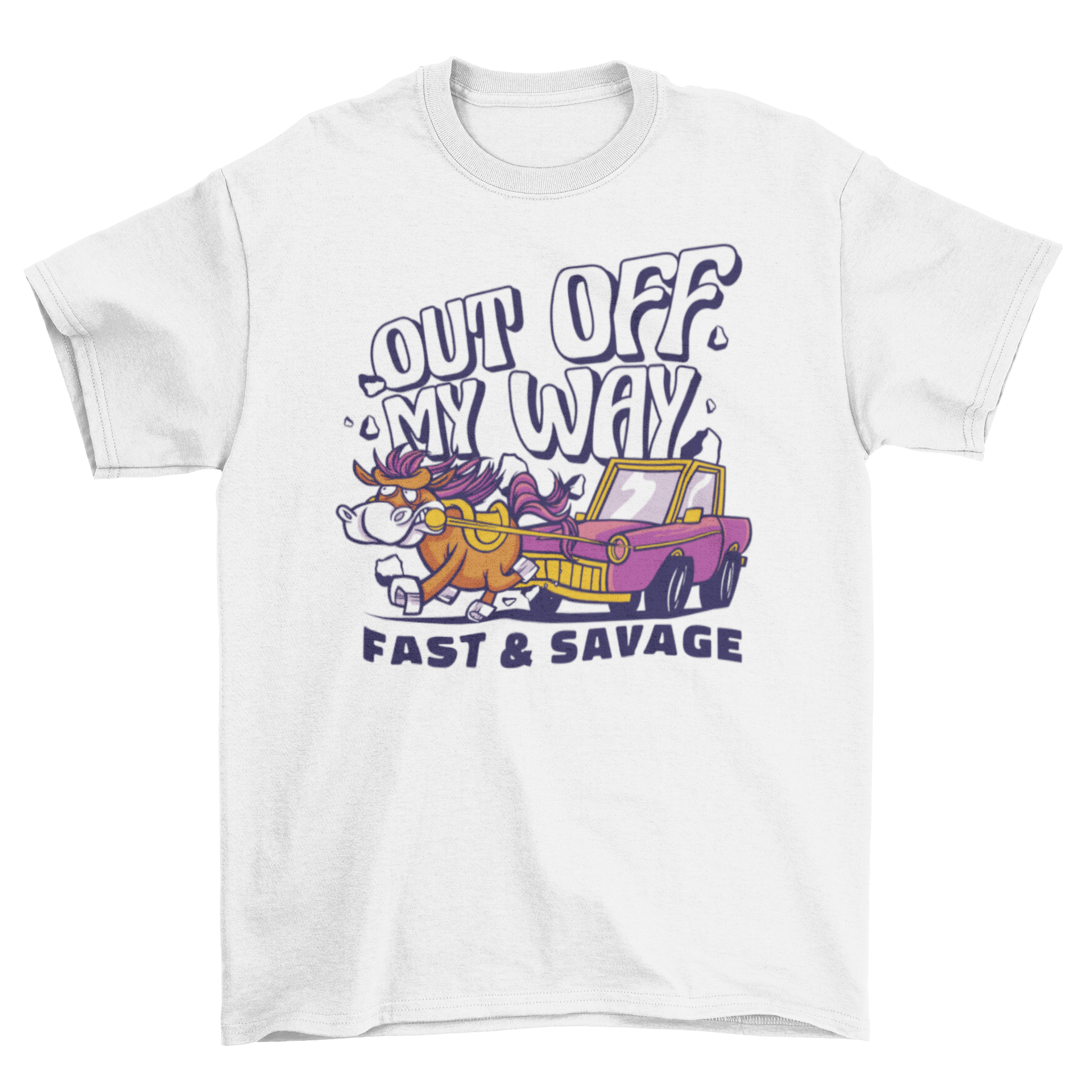 A vibrant t-shirt featuring a cartoon horse and car with quotes 'Out of my way' and 'Fast and savage'.