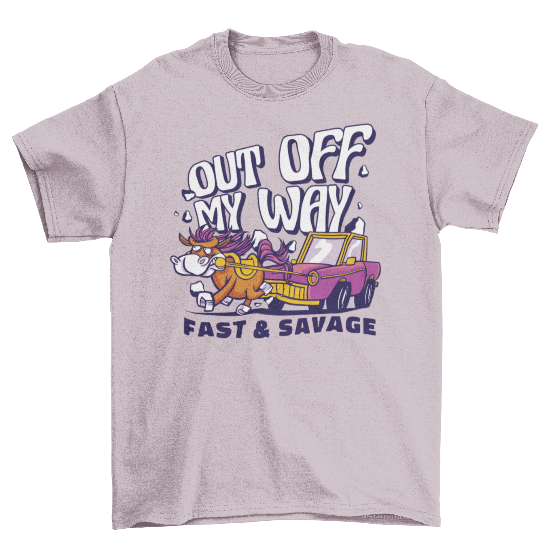 A vibrant t-shirt featuring a cartoon horse and car with quotes 'Out of my way' and 'Fast and savage'.