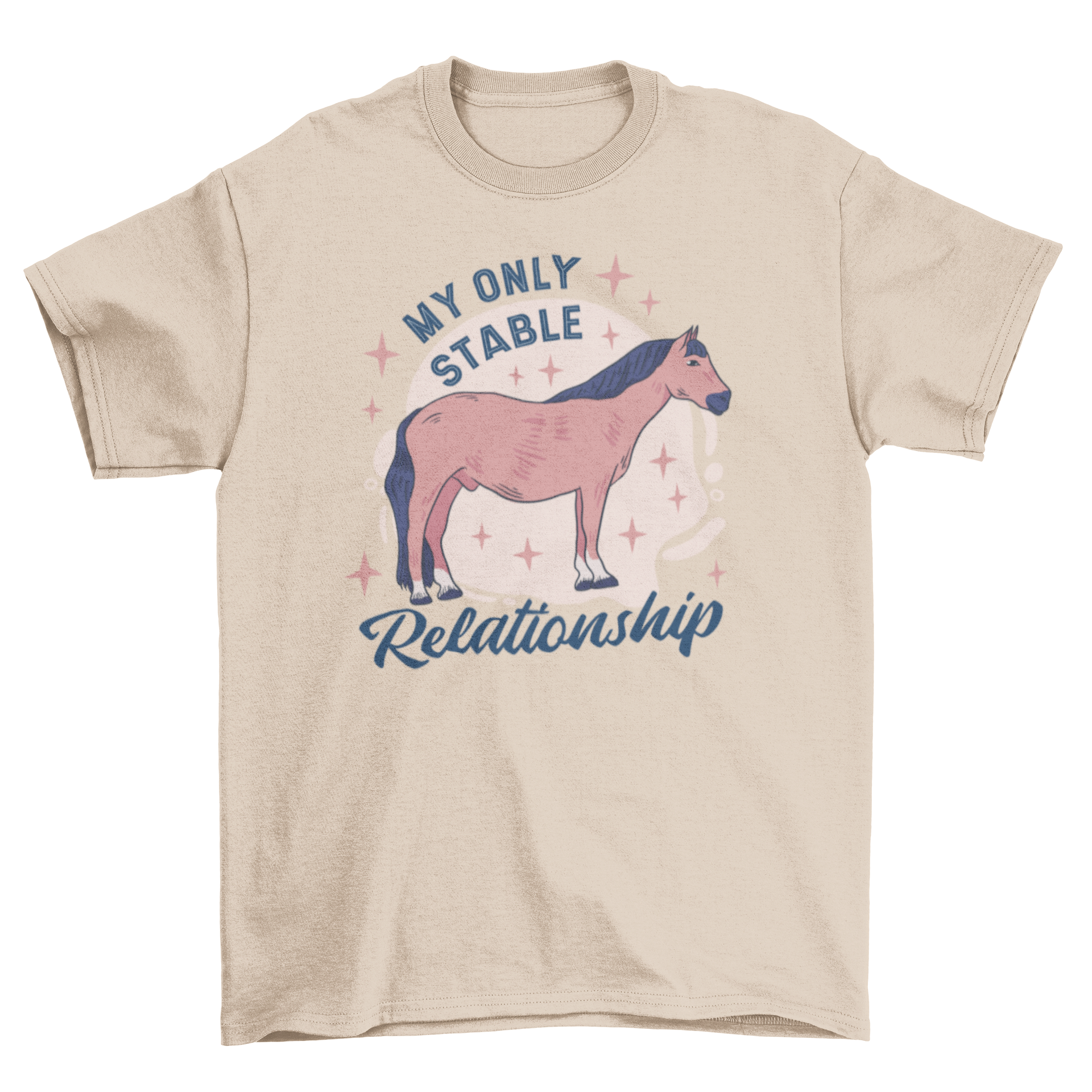 A humorous t-shirt featuring a horse and the quote 'My only stable relationship', perfect for horse lovers.