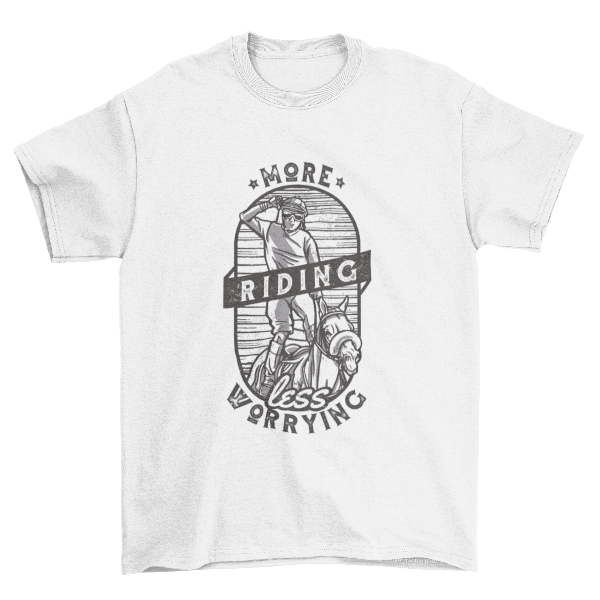 A stylish t-shirt featuring a hand-drawn design of a man riding a horse with the quote 'More riding less worrying.'