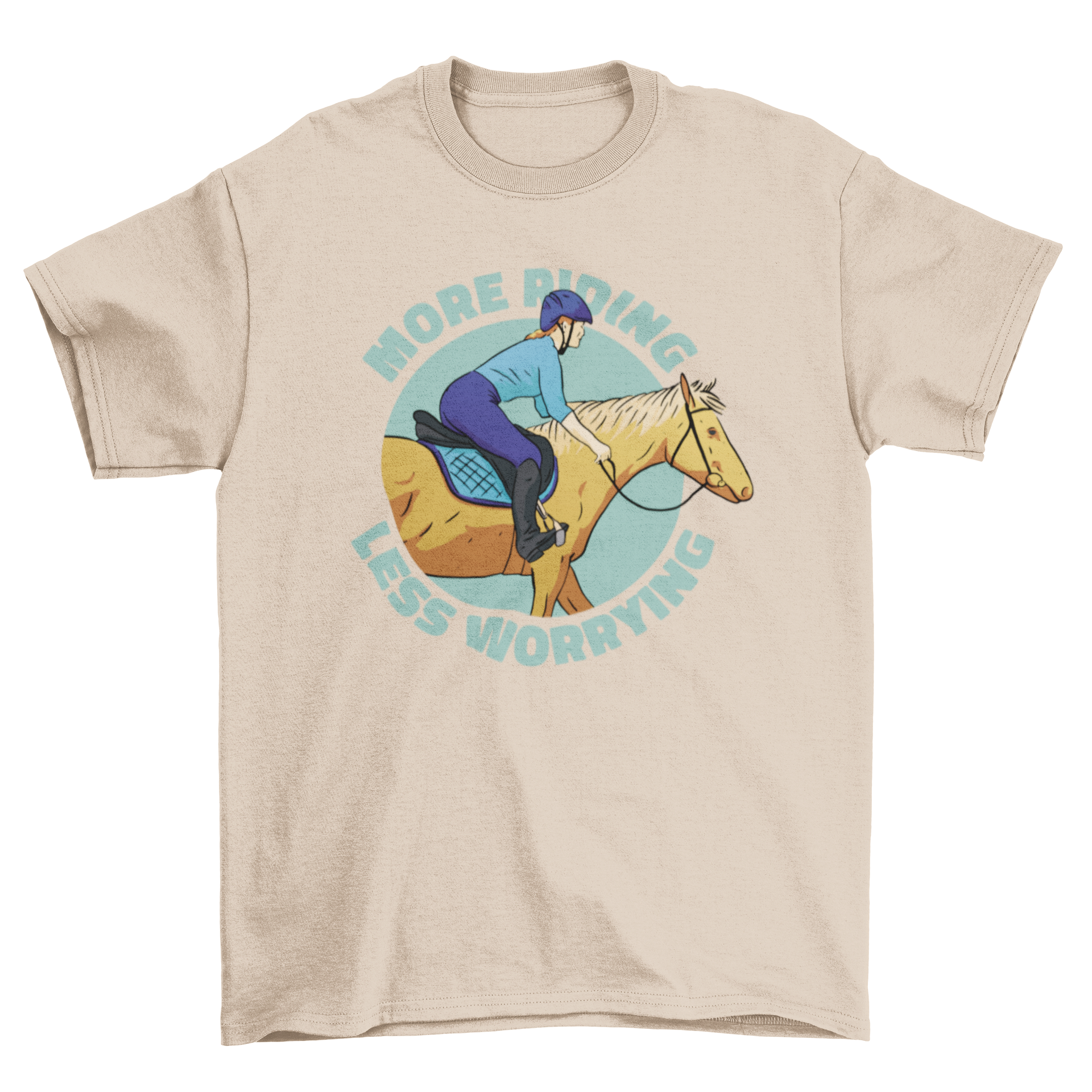 A stylish t-shirt featuring a girl riding a horse with the quote 'More riding less worrying' printed on it.