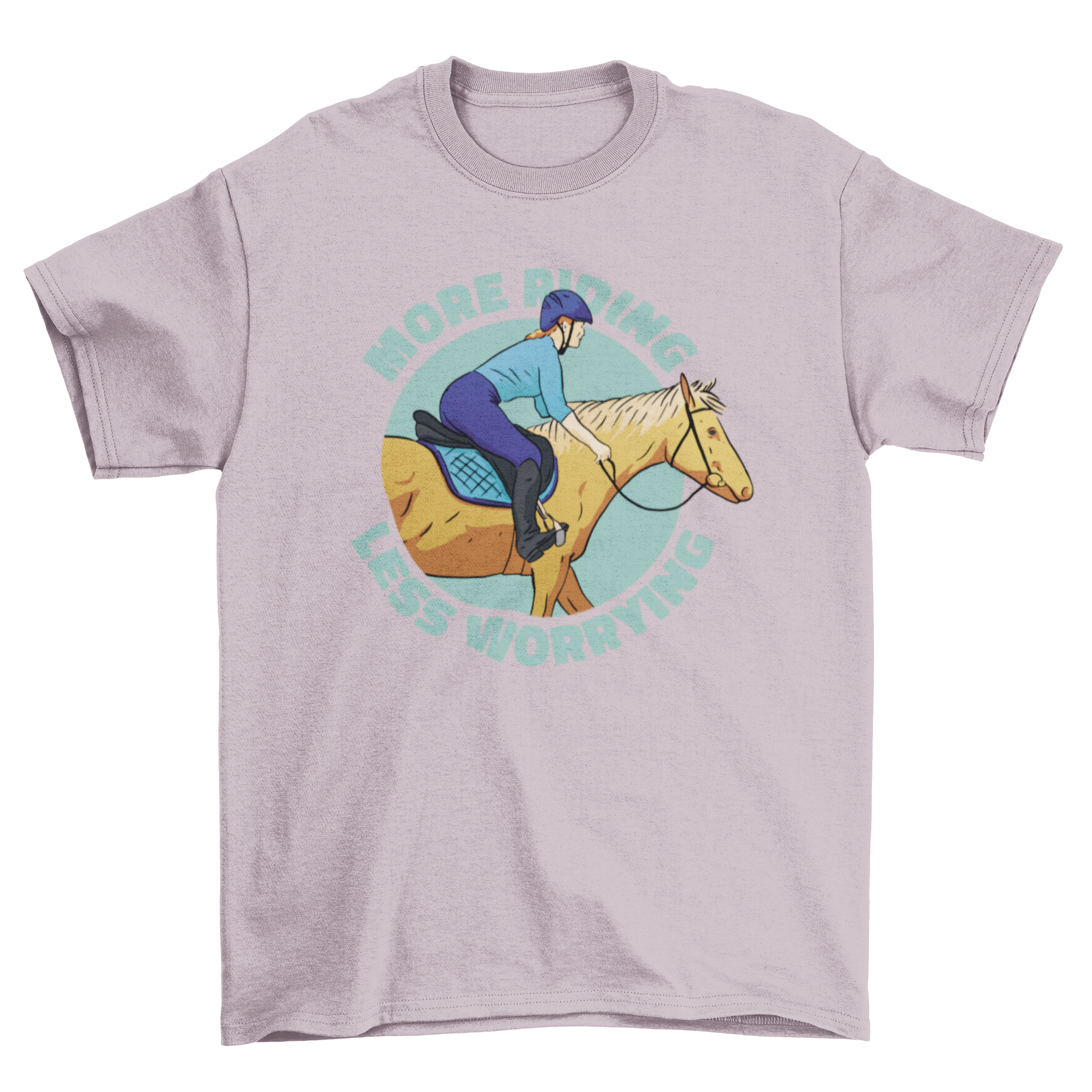 A stylish t-shirt featuring a girl riding a horse with the quote 'More riding less worrying' printed on it.