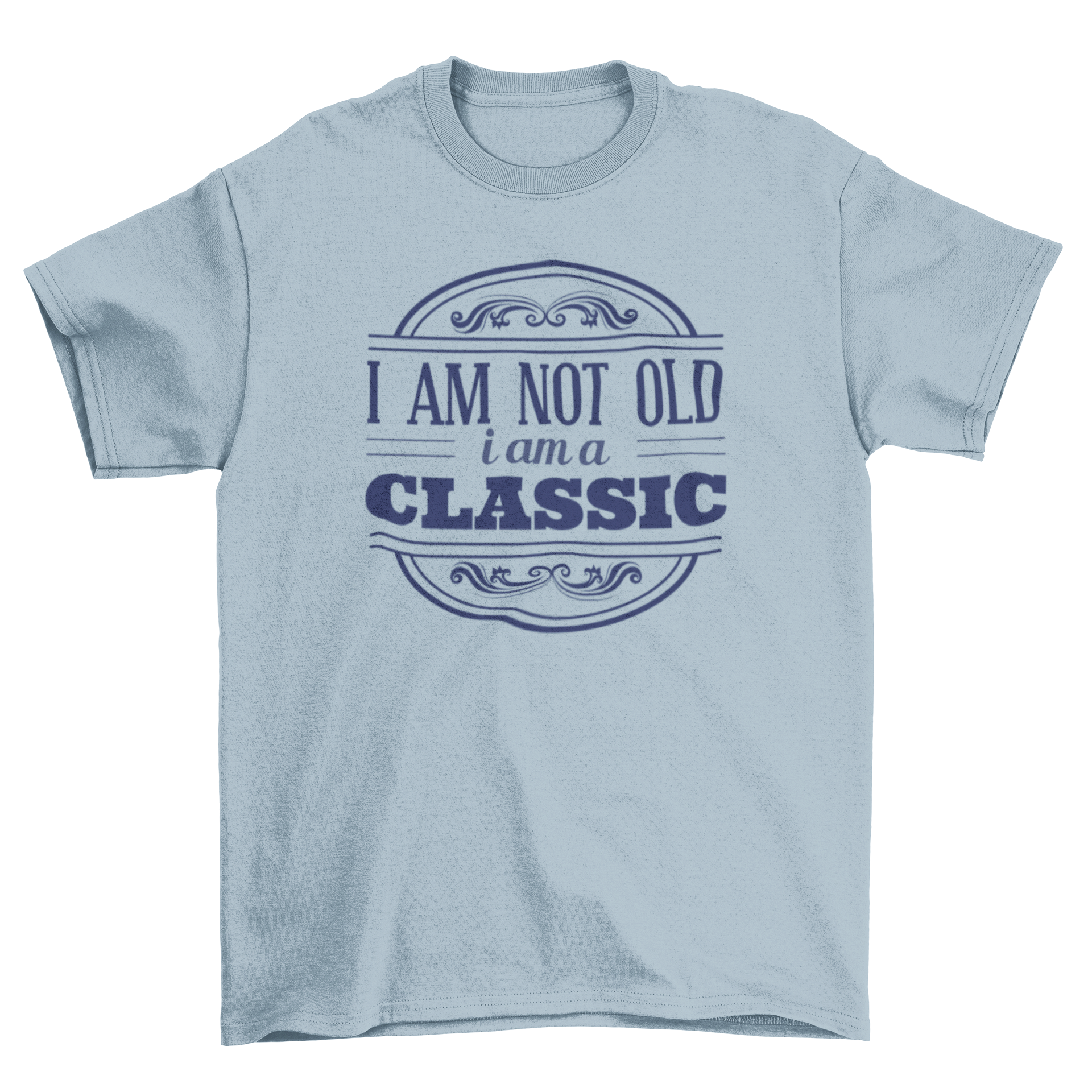 A stylish classic t-shirt featuring the quote 'I am not old, I am a classic' in bold lettering.