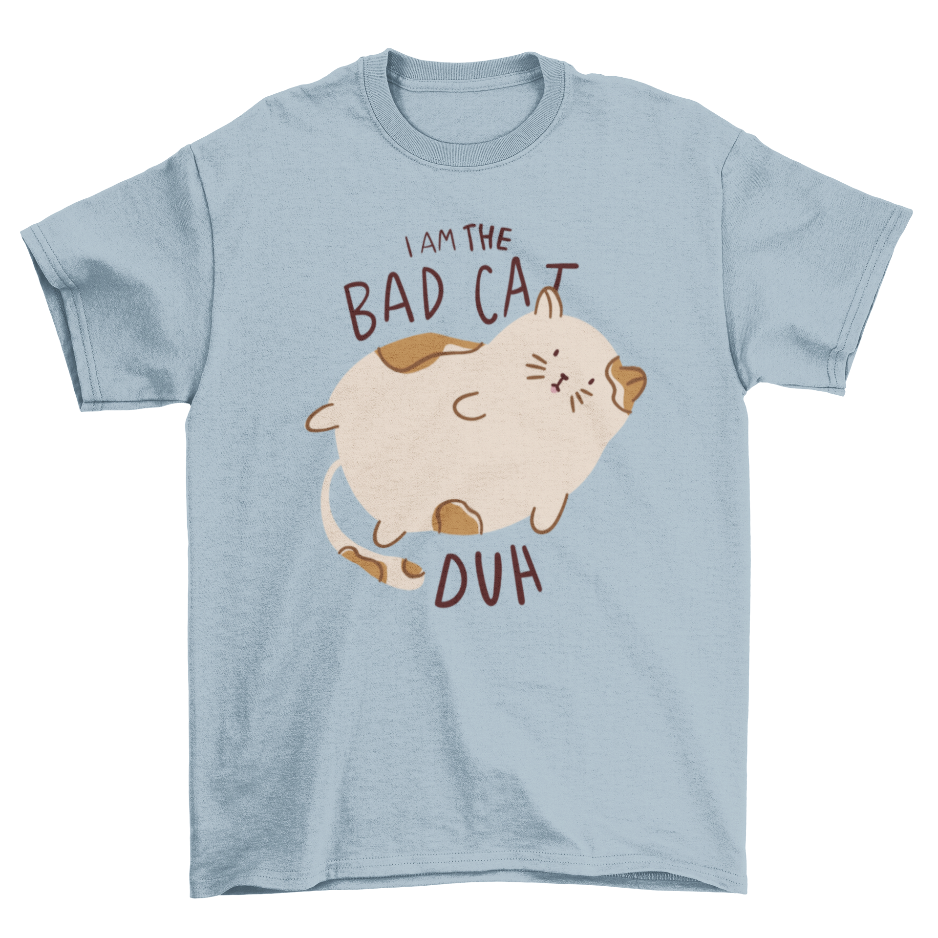 A playful t-shirt featuring a round cat graphic and the quote 'I am the bad cat duh', perfect for cat lovers.