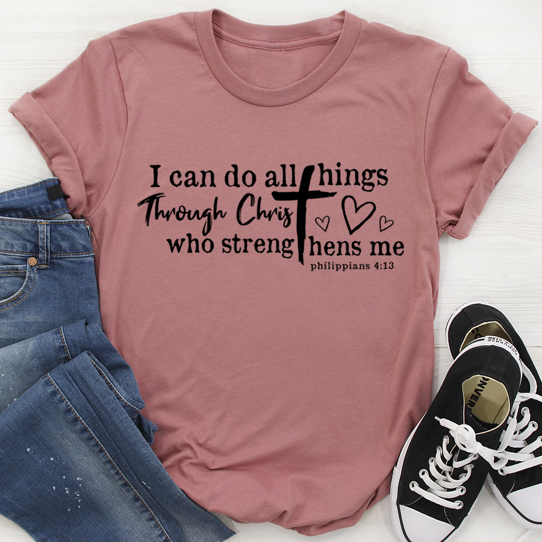 I Can Do All Things Through Christ T-Shirt in various sizes, showcasing its soft cotton fabric and inspirational design.