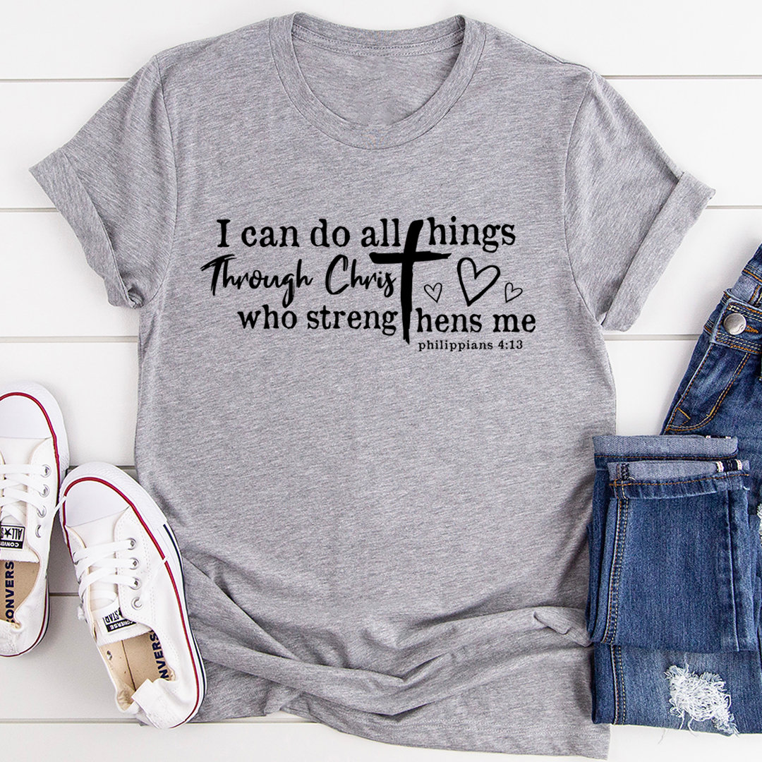 I Can Do All Things Through Christ T-Shirt in various sizes, showcasing its soft cotton fabric and inspirational design.