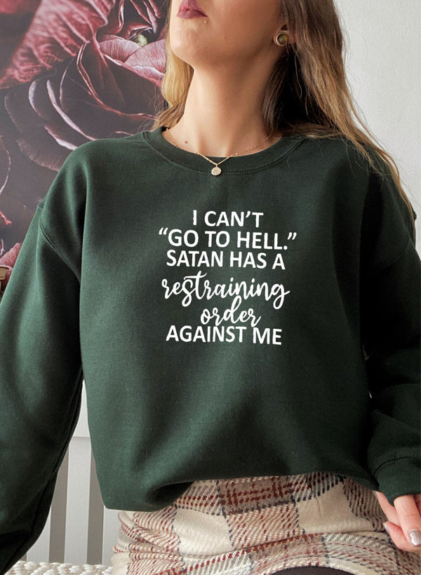 I Can't Go To Hell Sweat Shirt featuring a unique design by top artists, made from warm cotton/poly fleece blend.