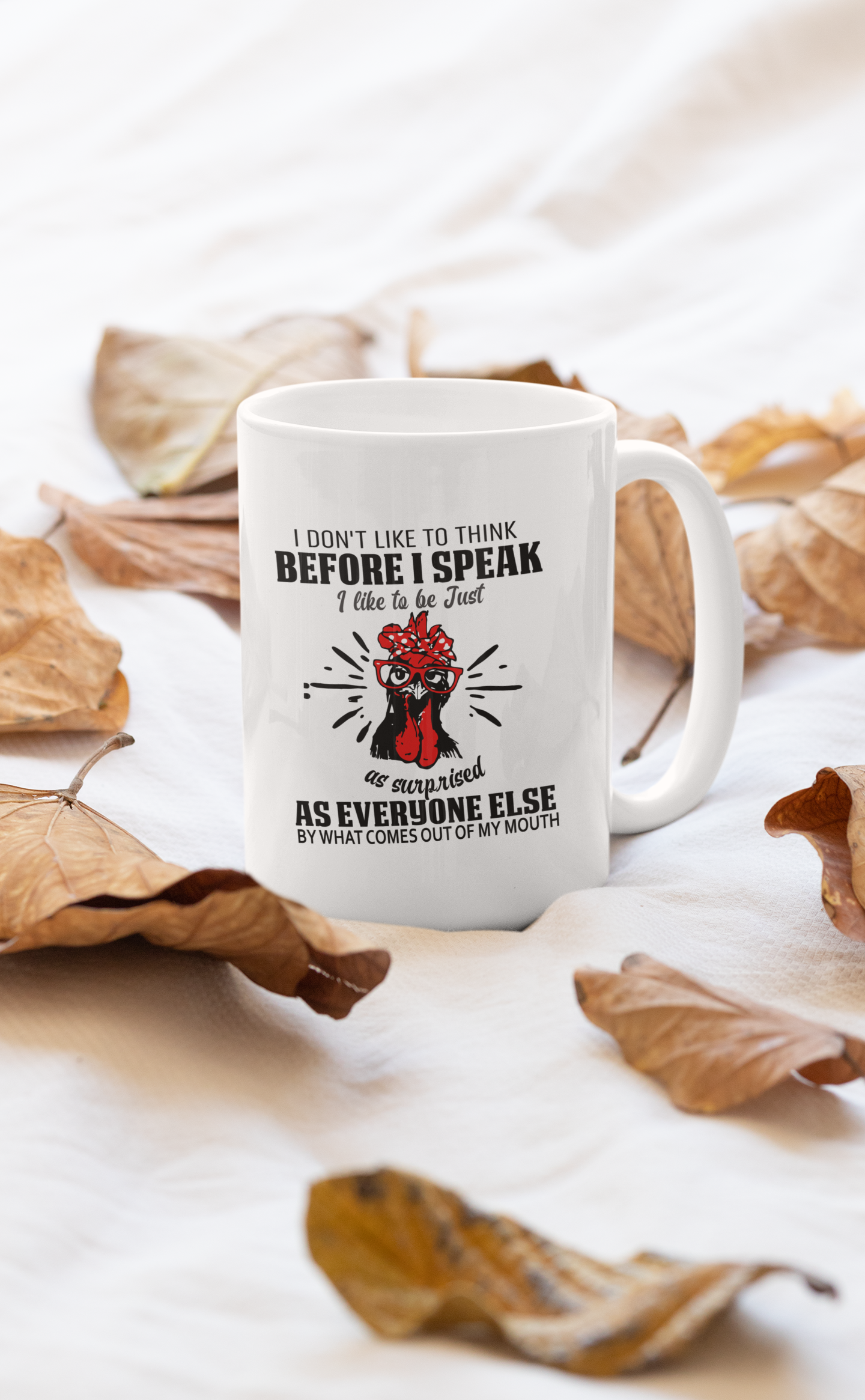 A stylish 11oz ceramic mug with a glossy finish featuring the phrase 'I Don't Like To Think Before I Mug' and a sturdy handle.