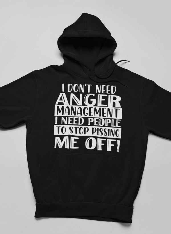 I Don't Need Anger Management Hoodie featuring a unique design, adjustable hood, and cozy fleece lining.