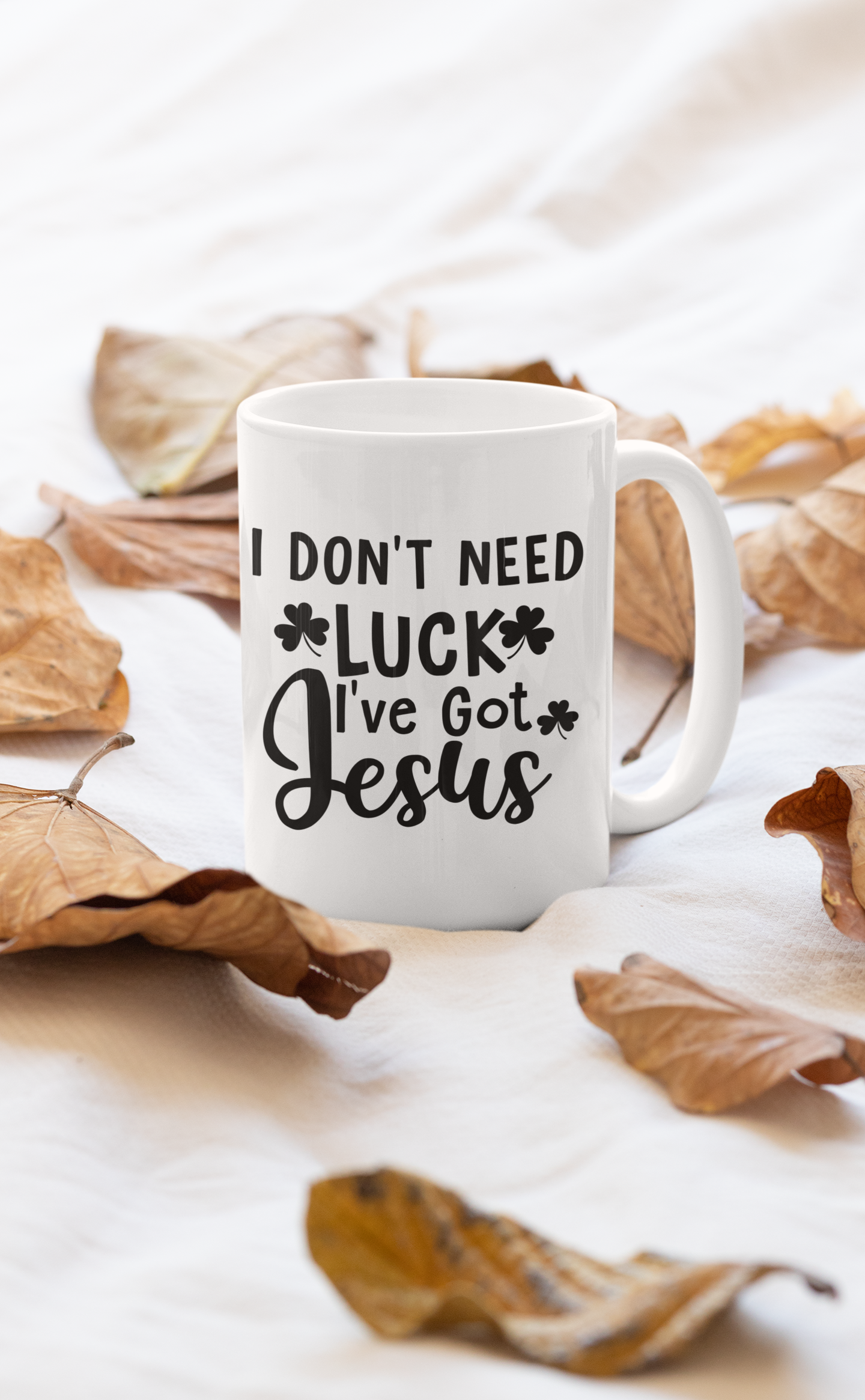 A stylish 'I Don't Need Luck' mug with a glossy finish and sturdy handle, perfect for coffee or tea.