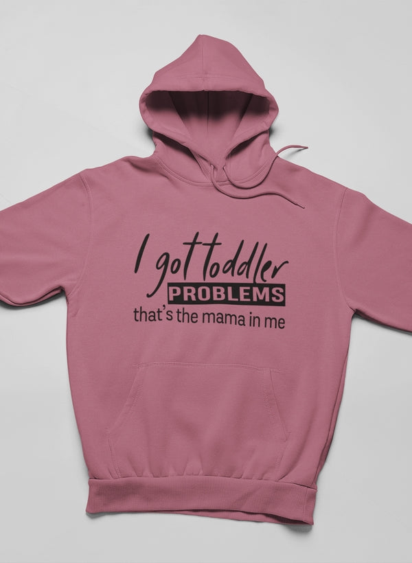 I Got Toddler Problems Hoodie featuring a cozy fleece lining and adjustable hood, designed by top artists.