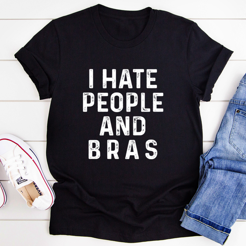 I Hate People And Bras T-Shirt displayed on a mannequin, showcasing its soft cotton fabric and bold printed design.