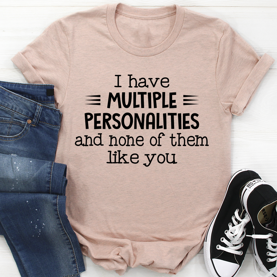 I Have Multiple Personalities T-Shirt displayed on a mannequin, showcasing its soft cotton fabric and double-stitched neckline.