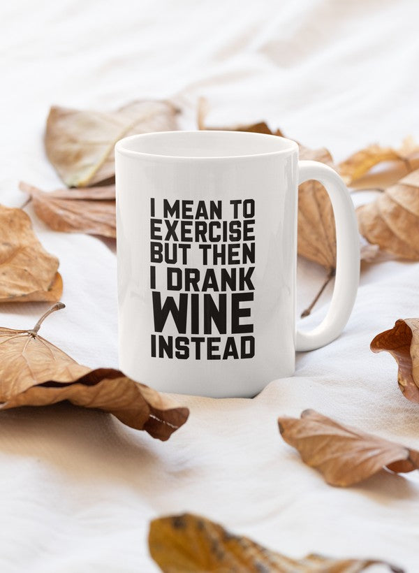 I Mean To Exercise Mug featuring a humorous fitness-themed design, glossy finish, and sturdy handle.