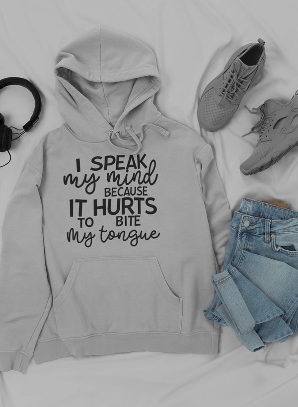 I Speak My Mind Because It Hoodie featuring unique designs by top artists, made from cozy cotton/poly fleece blend.