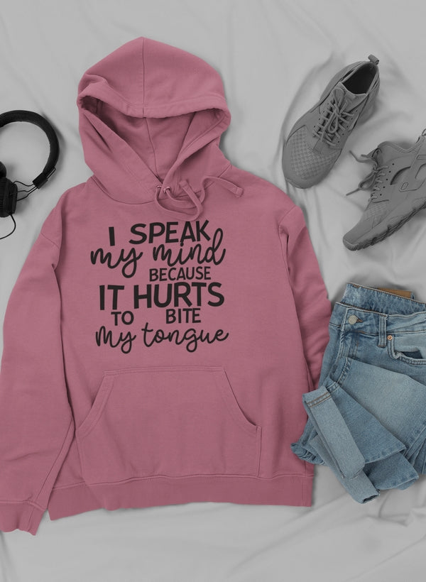 I Speak My Mind Because It Hoodie featuring unique designs by top artists, made from cozy cotton/poly fleece blend.