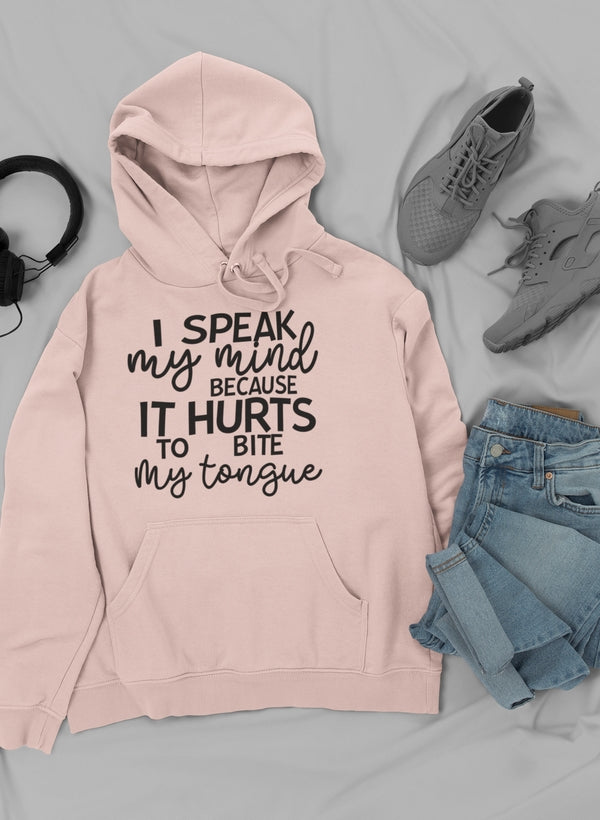 I Speak My Mind Because It Hoodie featuring unique designs by top artists, made from cozy cotton/poly fleece blend.