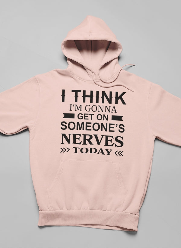 I Think I'm Gonna Get On Hoodie featuring unique designs by top artists, made from a cozy cotton/poly fleece blend.