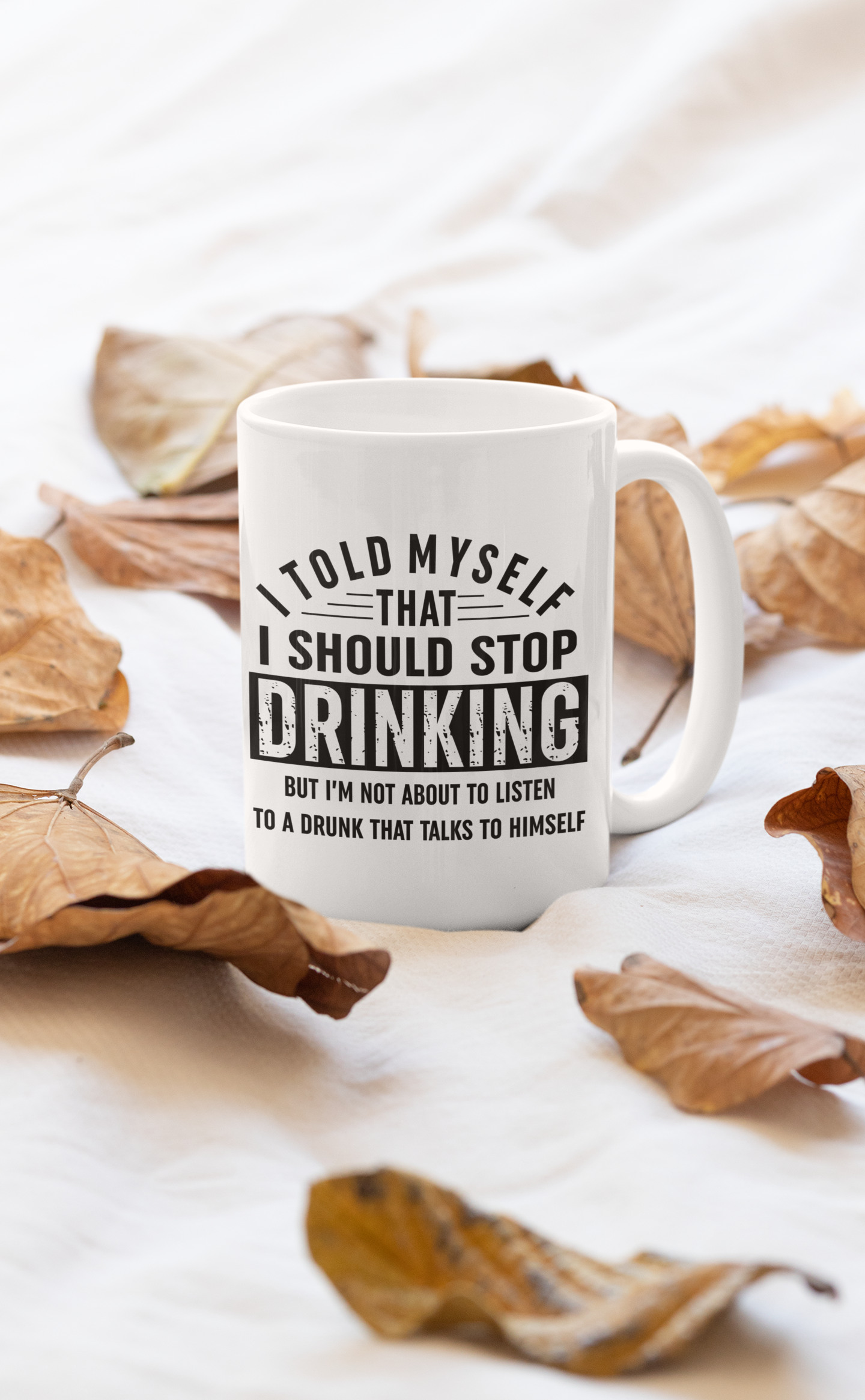 A stylish 11oz ceramic mug with a glossy Orca coating featuring the phrase 'I Told Myself That I Should'.