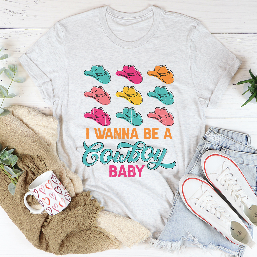 I Wanna Be A Cowboy Baby T-Shirt featuring a vibrant design on soft cotton fabric, perfect for casual wear.