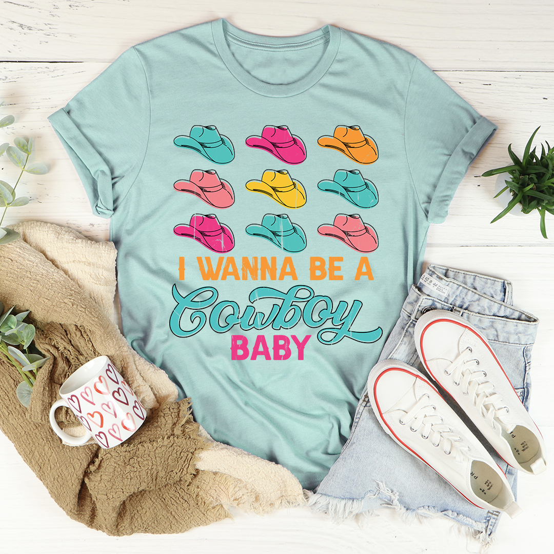 I Wanna Be A Cowboy Baby T-Shirt featuring a vibrant design on soft cotton fabric, perfect for casual wear.