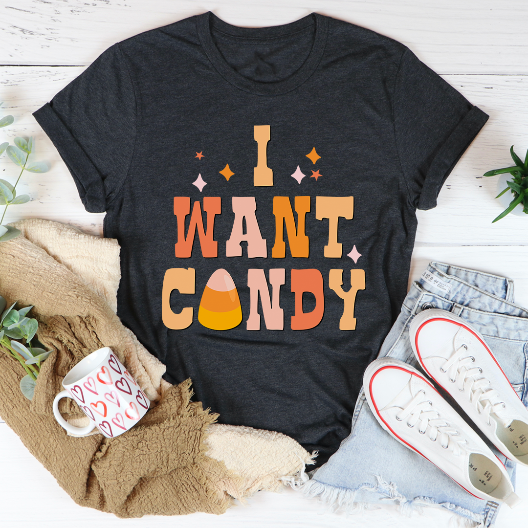 I Want Candy Tee featuring vibrant colors and soft cotton fabric, perfect for casual wear.