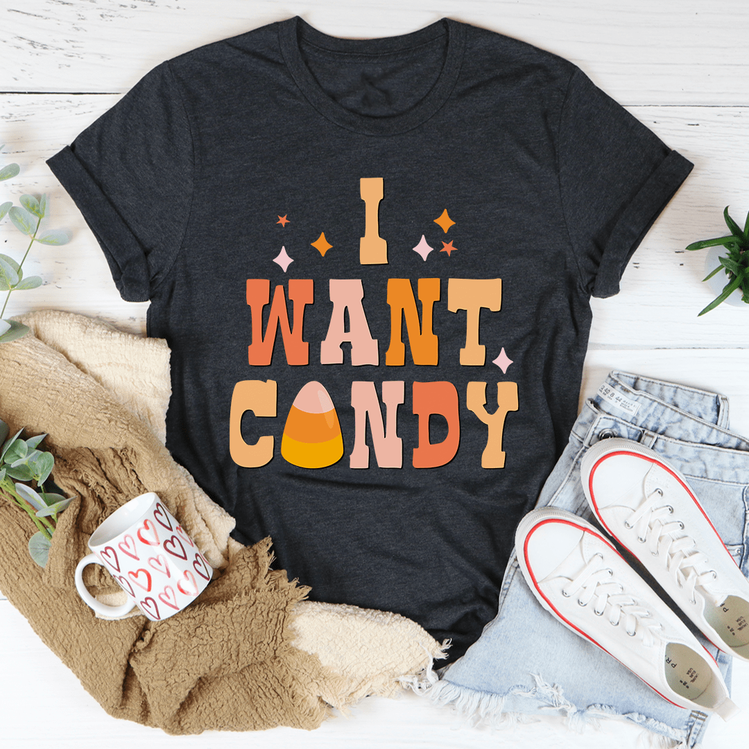 I Want Candy Tee featuring vibrant colors and soft cotton fabric, perfect for casual wear.