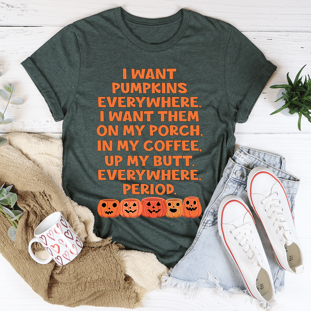 A cozy I Want Pumpkins Everywhere Tee featuring a fun pumpkin design, made from soft ring-spun cotton, perfect for autumn wear.