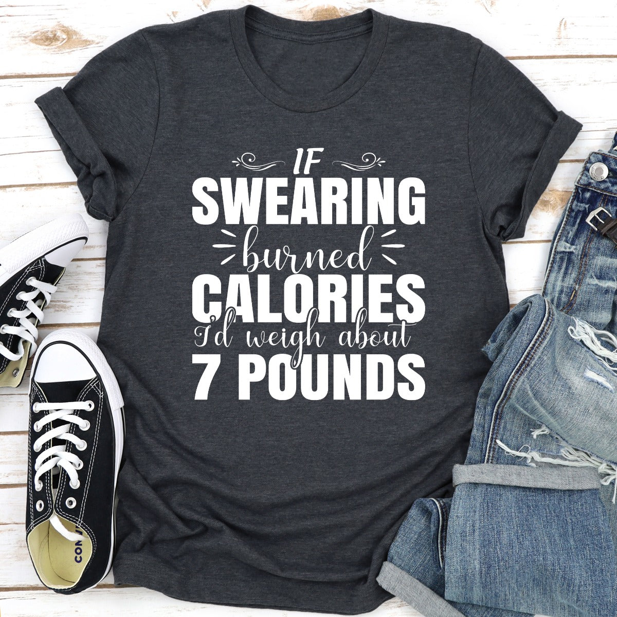 If Swearing Burned Calories T-Shirt made of soft ring-spun cotton with double stitching, featuring a humorous print.