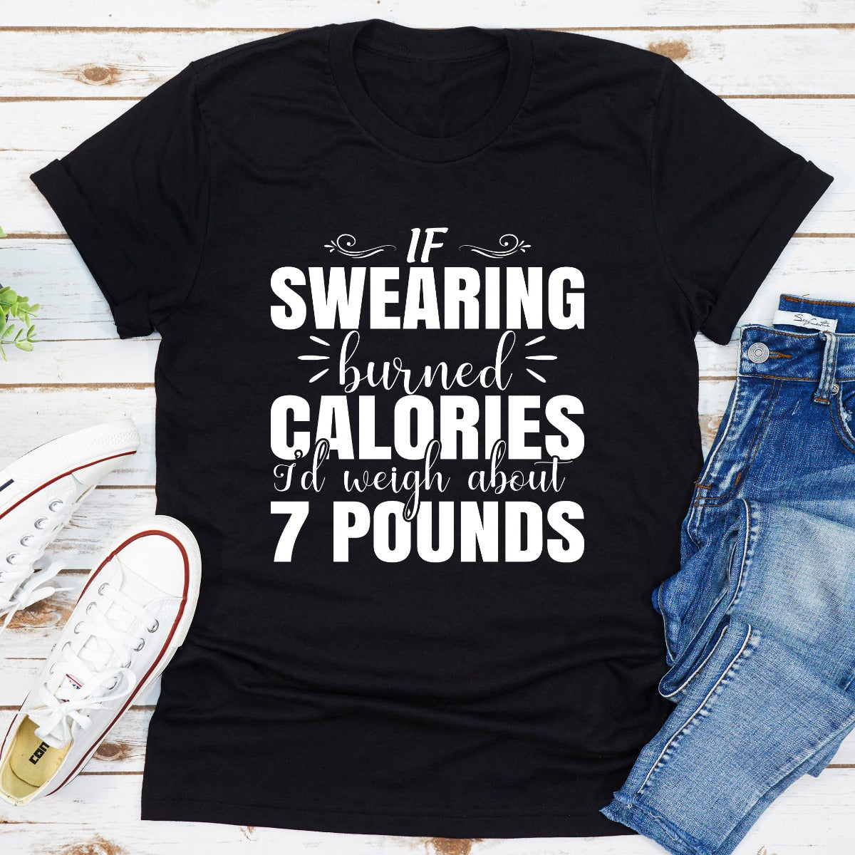 If Swearing Burned Calories T-Shirt made of soft ring-spun cotton with double stitching, featuring a humorous print.