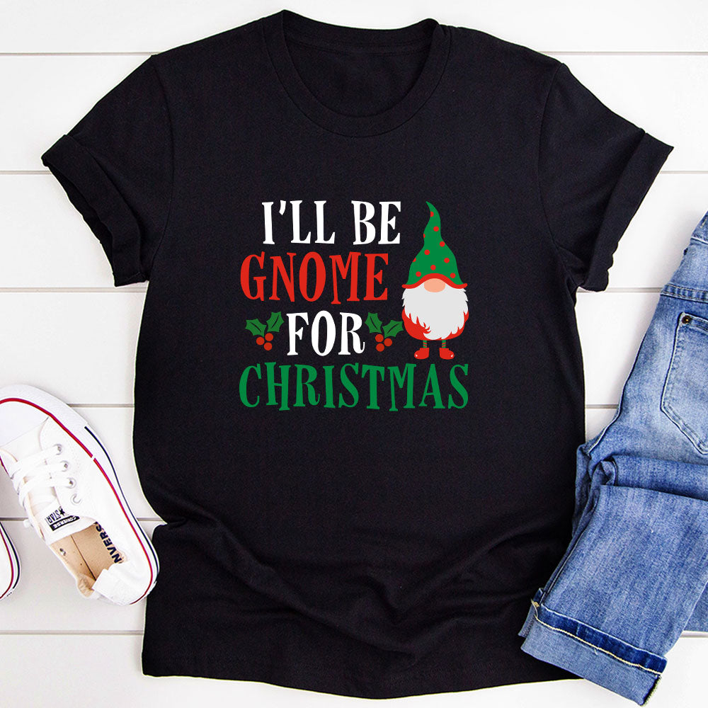 I’ll Be Gnome For Christmas T-Shirt featuring a festive gnome design, made from soft cotton with double stitching for durability.