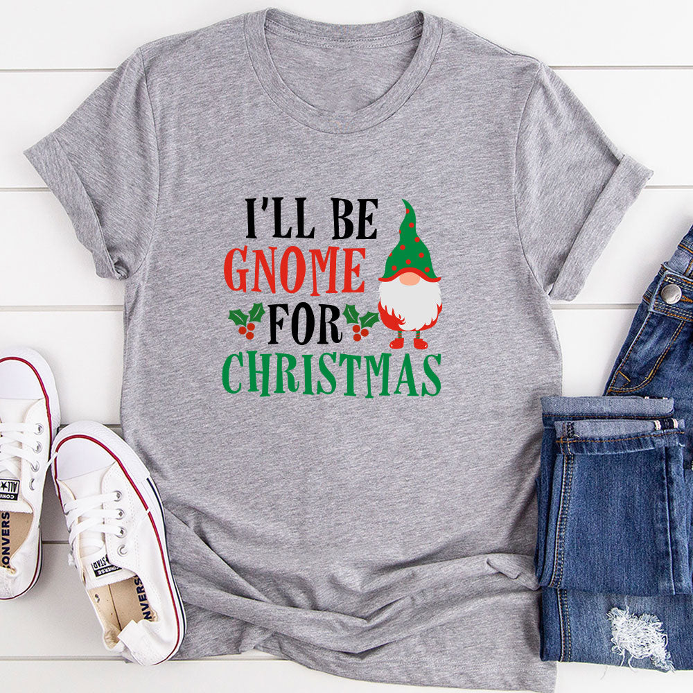 I’ll Be Gnome For Christmas T-Shirt featuring a festive gnome design, made from soft cotton with double stitching for durability.