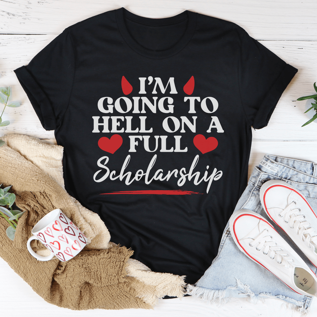 I'm Going To Hell In A Full Scholarship T-Shirt displayed on a mannequin, showcasing its soft cotton fabric and humorous design.