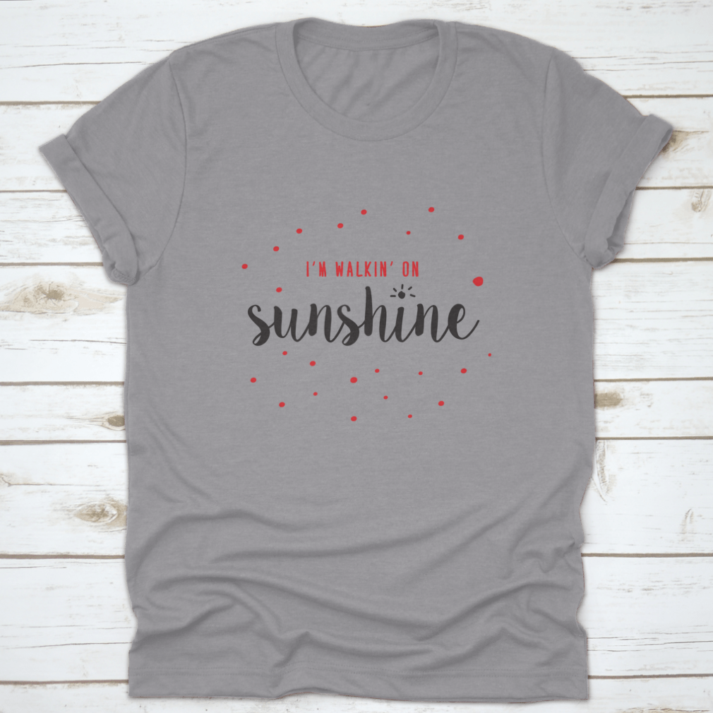 I'M Walking On Sunshine T-shirt featuring red and black typography design on a classic fit cotton fabric.