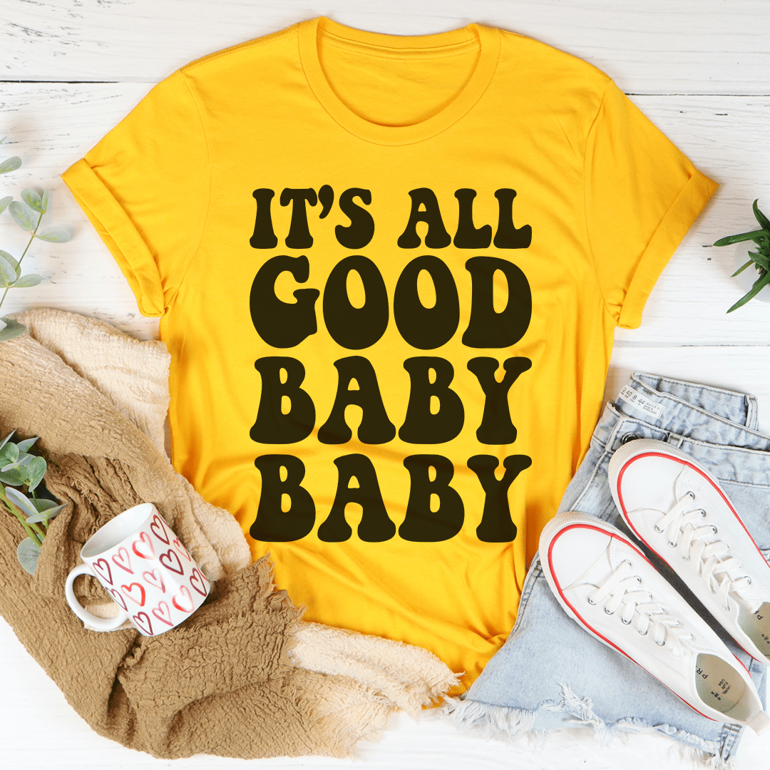 A stylish It's All Good Baby Baby T-Shirt made from soft ring-spun cotton, featuring double stitching for durability and available in various sizes.