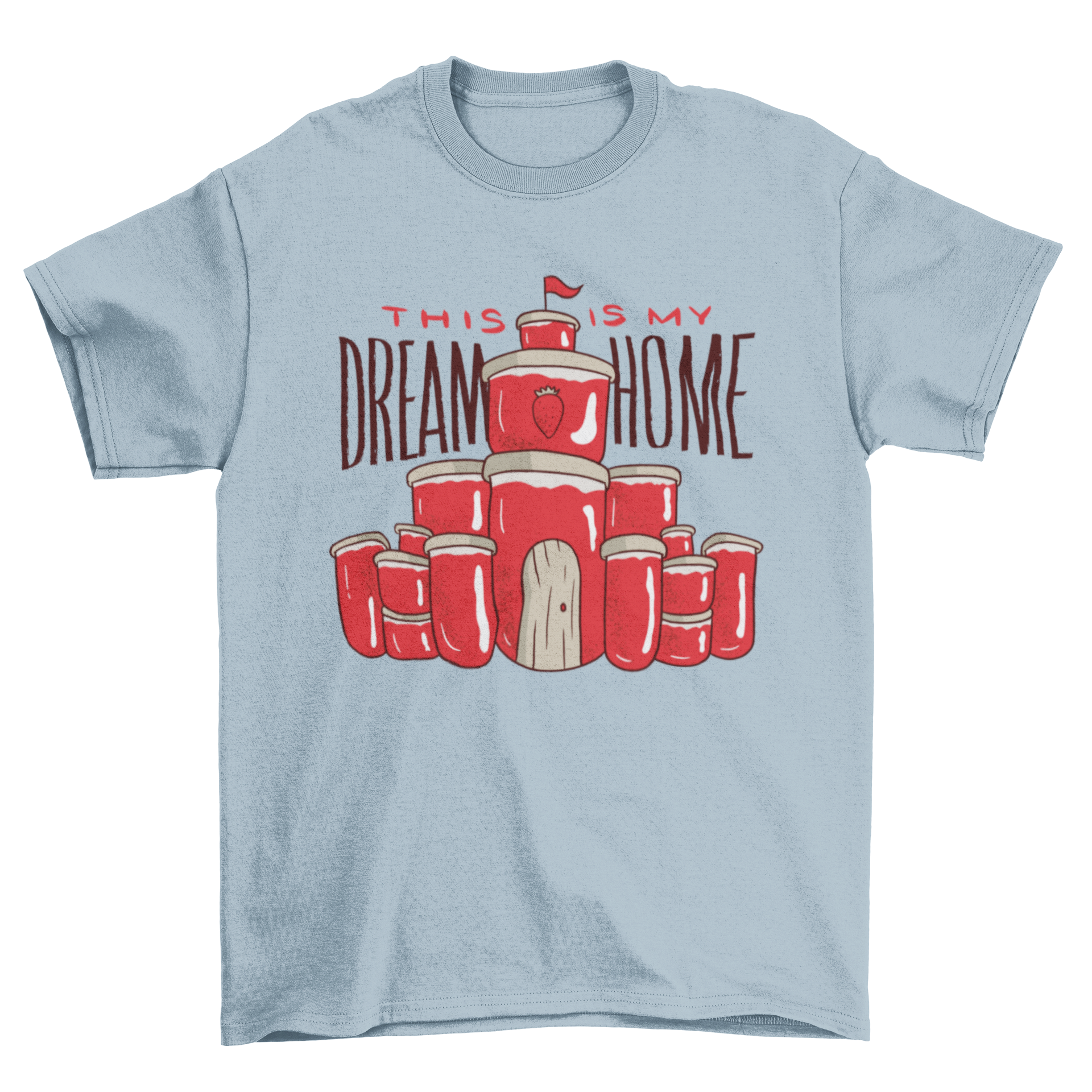 Jam Dream Home T-shirt featuring a colorful house made of jam jars and a quote.